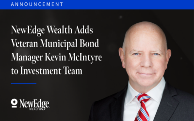 NewEdge Wealth Adds Veteran Municipal Bond Manager Kevin McIntyre to Investment Team
