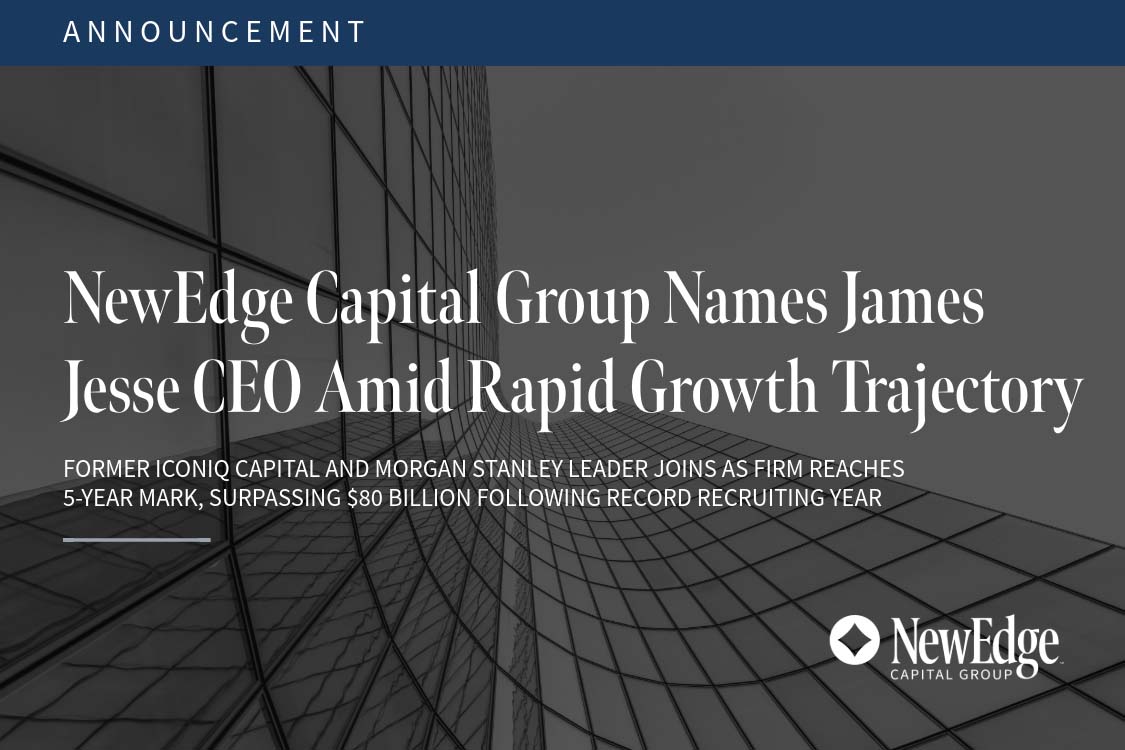 NewEdge Capital Group Names James Jesse CEO