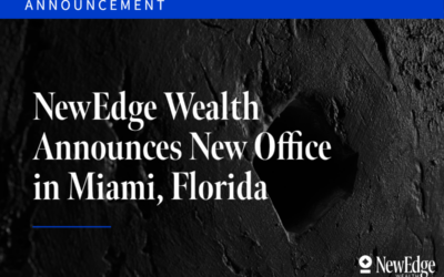 NewEdge Wealth Announces New Office in Miami, Florida