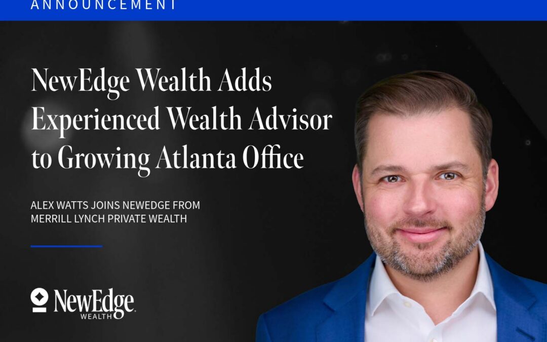 NewEdge Wealth Adds Experienced Wealth Advisor to Growing Atlanta Office