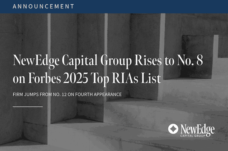 NewEdge Capital Group Rises to No. 8 on Forbes 2025 Top RIAs List NECG