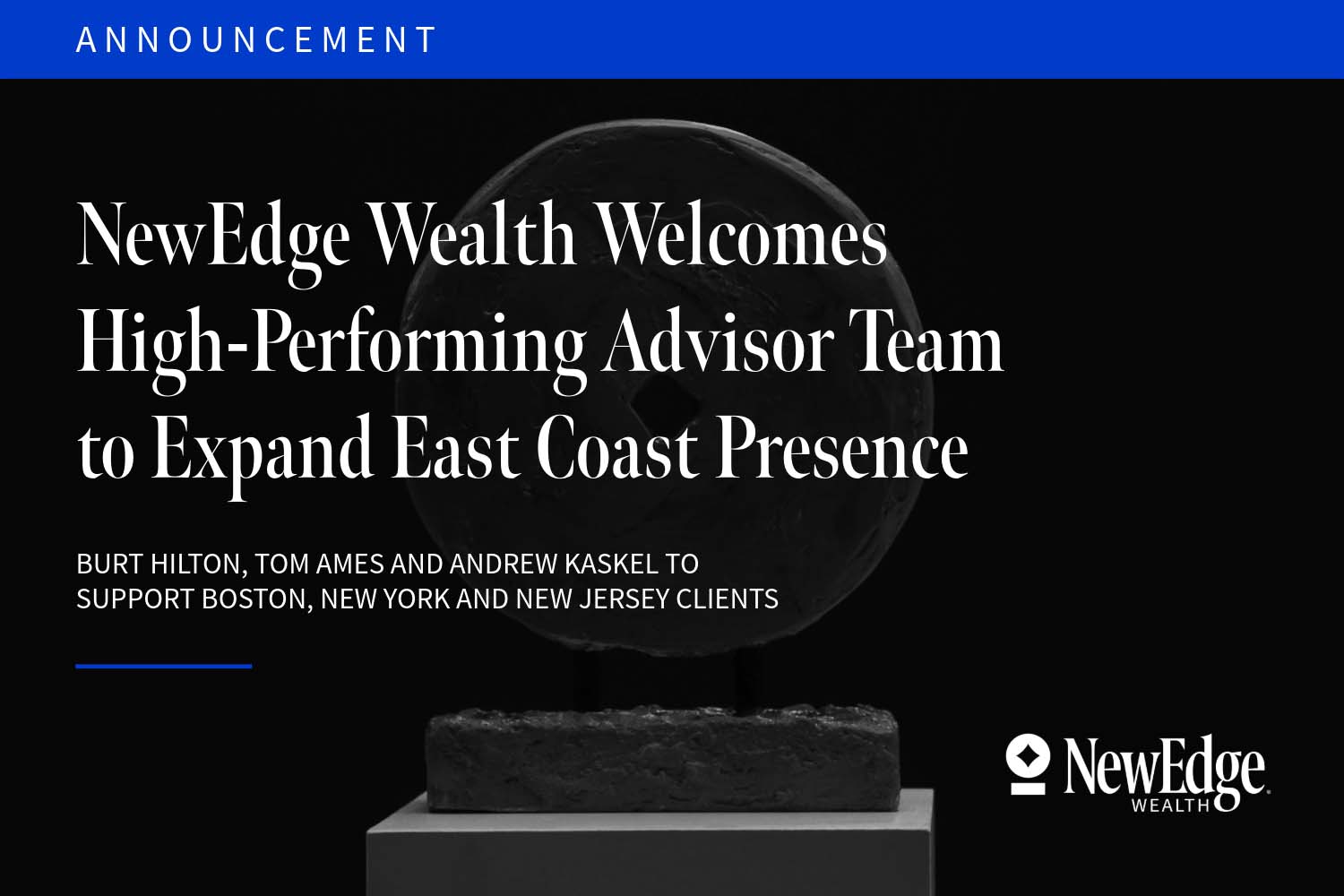 Rob Sechan NewEdge Welcomes Team to Support East Coast Clients